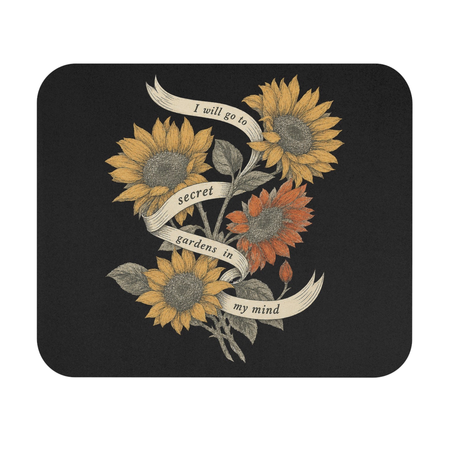 Sunflower Mouse Pad — "I Will Go to Secret Gardens in My Mind" Floral Desk Mat