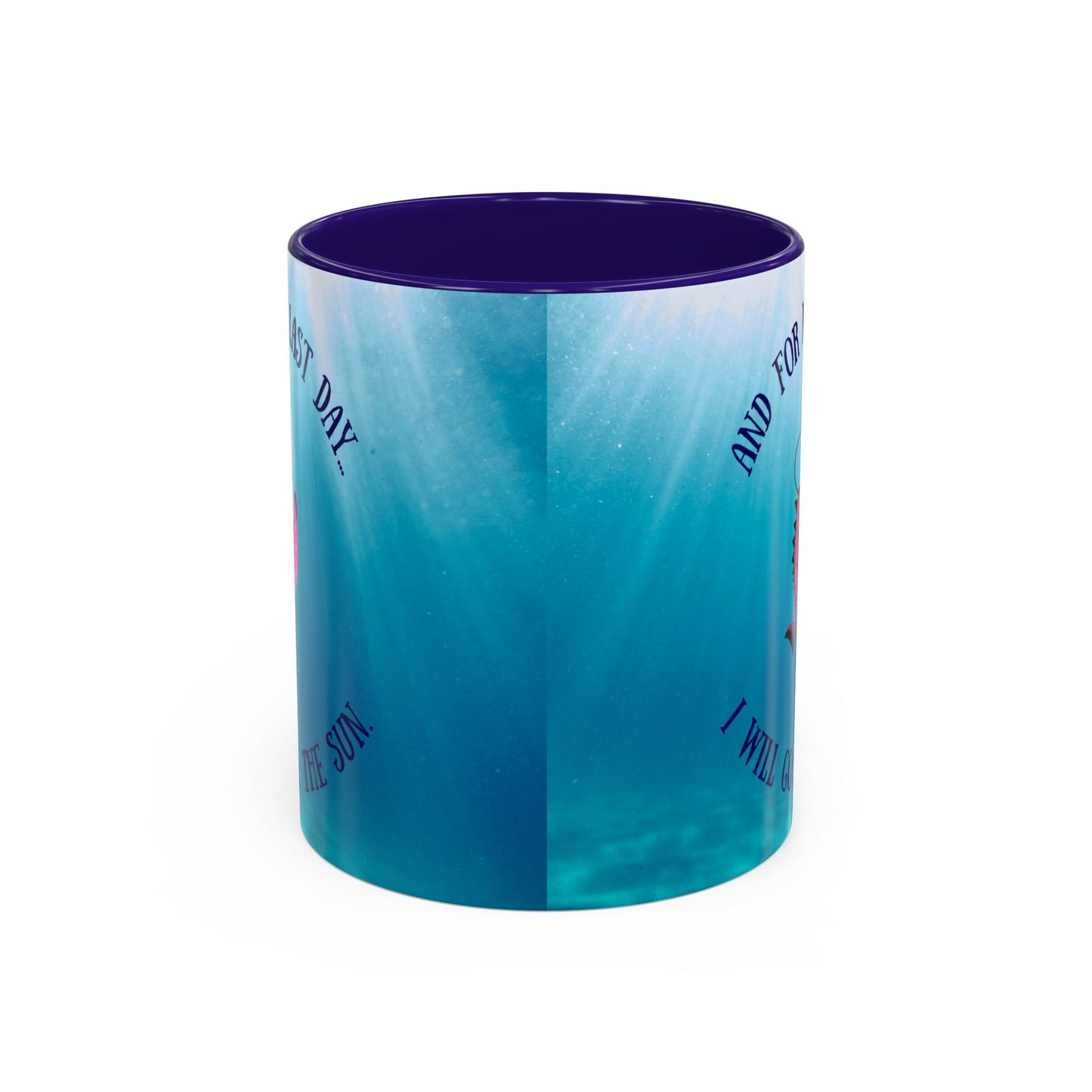 Inspirational Angler Fish Mug - "And for my last day... I will go see the sun."