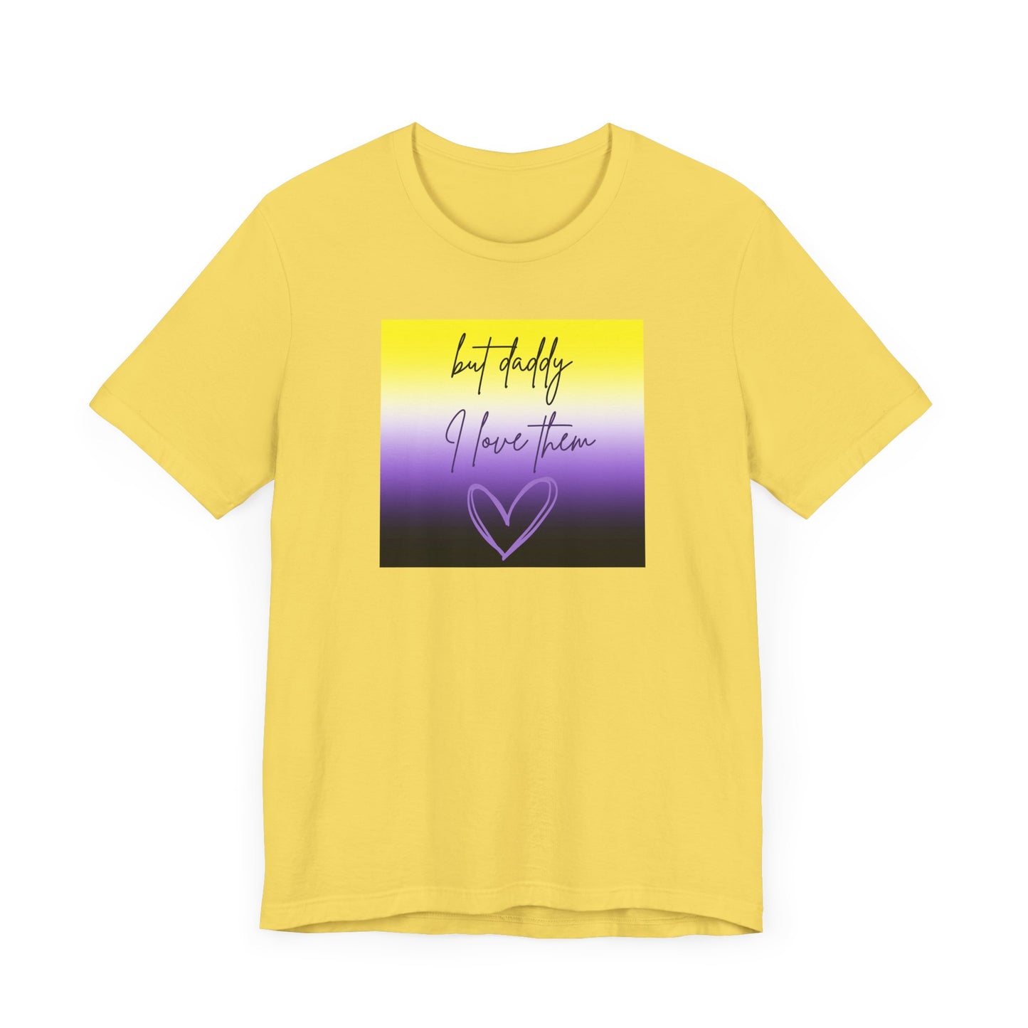 but daddy I love THEM - PRIDE - Unisex Jersey Short Sleeve Tee