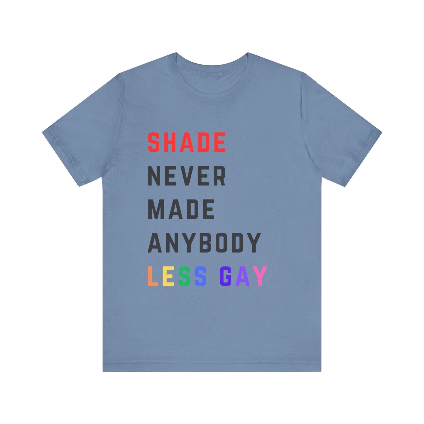 Shade never made anybody less gay - Taylor Red Tshirt Style - Unisex Jersey Short Sleeve Tee