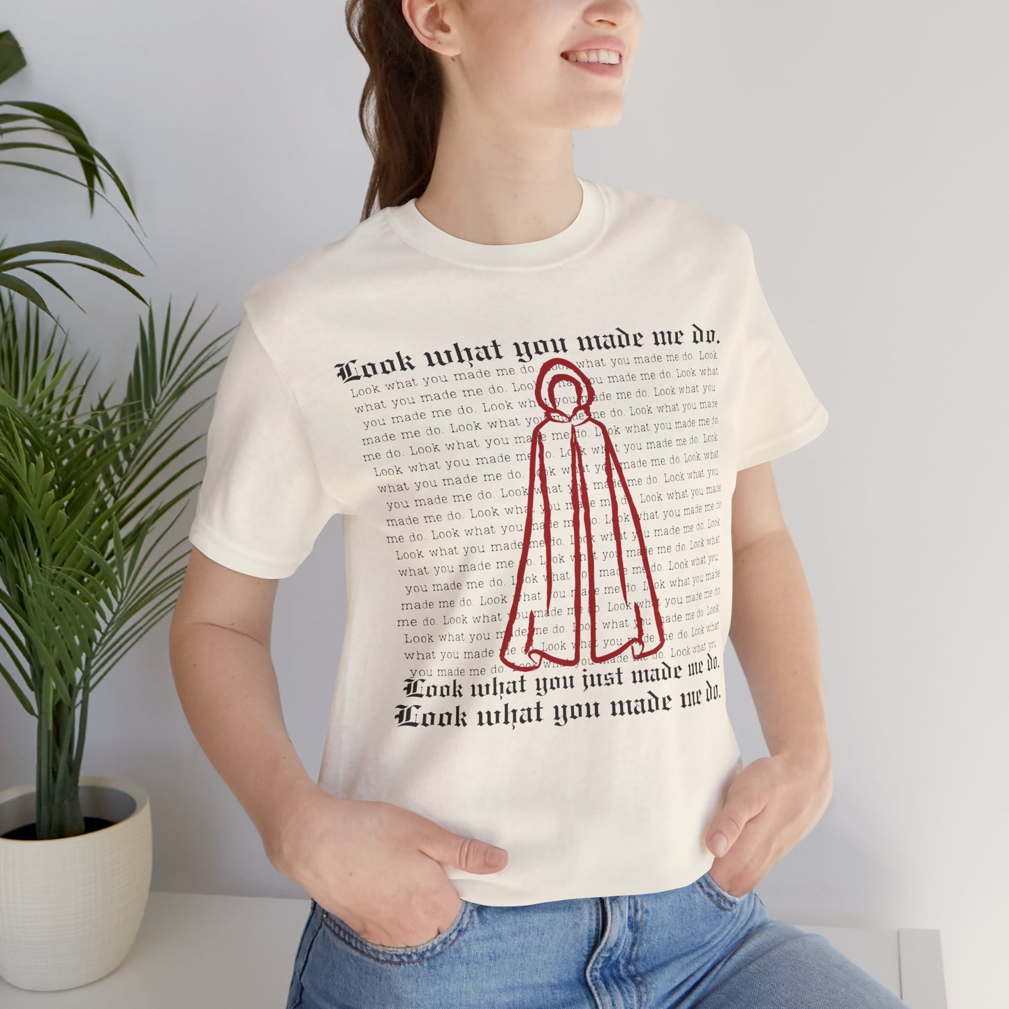 "Look What You Made Me Do" Handmaid's Tale Unisex Jersey Tee, Trendy Graphic T-Shirt, Perfect for Music Fans, Casual Wear, Gift for Occasions