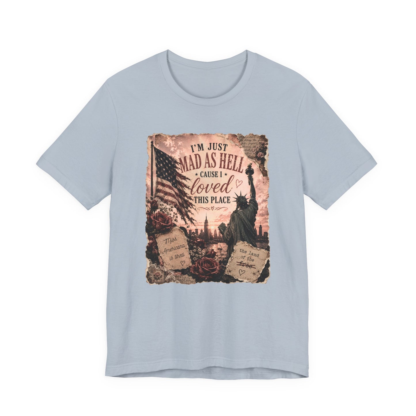 Patriotic 'I'm Just Mad as Hell ' Tee - Vintage Statue of Liberty & Flag Design