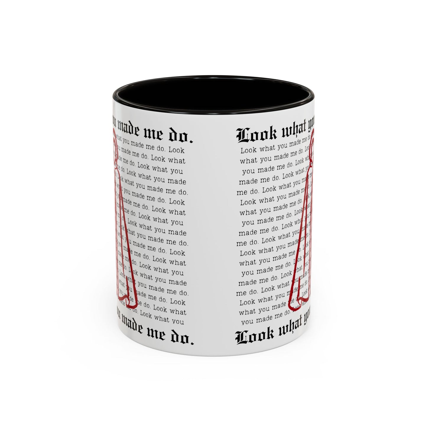 Look What You Made Me Do - REP TV, Handmaid's Tale - Colorful Ceramic Mugs, Coffee Cups, Unique Gift