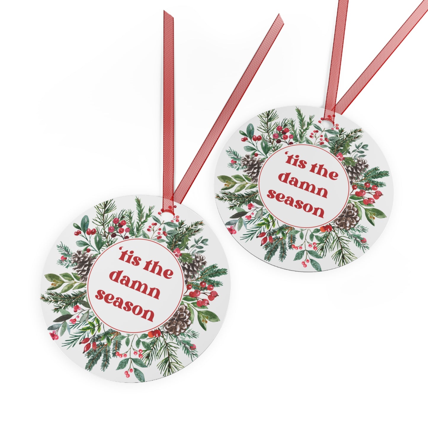 tis the damn season christmas wreath - Metal Ornaments