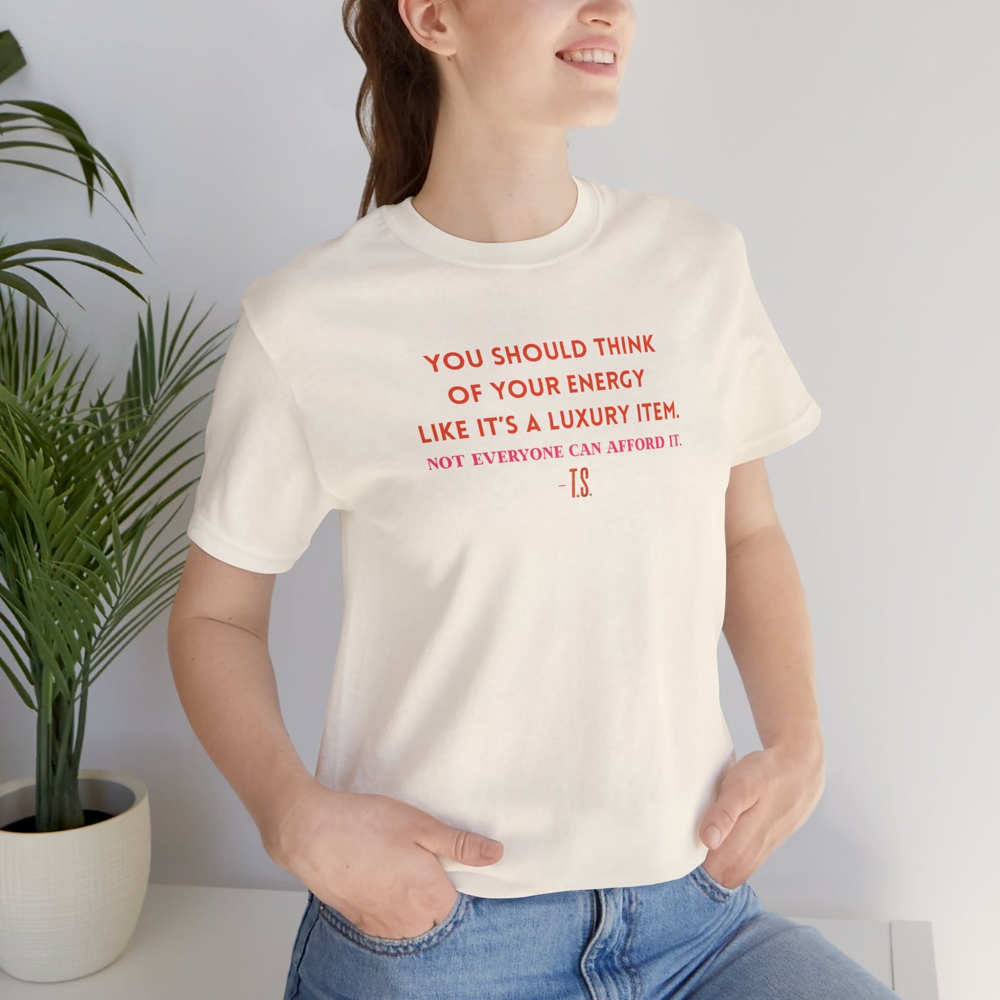 Luxury Energy Quote Tee, Unisex Graphic Shirt, Motivational Tee, Self-Care Apparel, Everyday Wear, Gift for Her