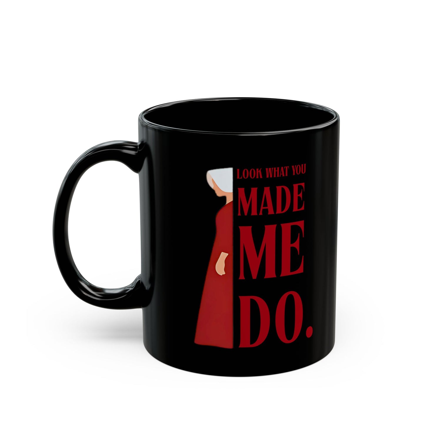 Bold Statement Mug - Perfect for Gifting, Coffee Lovers, Housewarming, Halloween, and Literary Fans, Featuring 'Look What You Made Me Do'