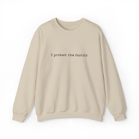 Embroidered I protect the family Sweatshirt - Cozy Unisex Crewneck for Family Gatherings, Casual Wear, Gifts, Holidays, Everyday Comfort