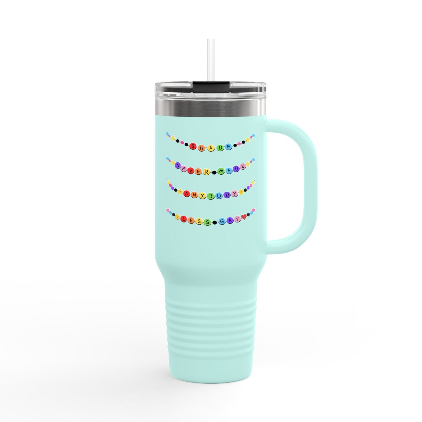 Shade Never Made Anybody Less Gay - PRIDE - Insulated Travel Mug, 40oz | Perfect for Road Trips, Work, Gifts, and Eco-Friendly Living, Straw Included