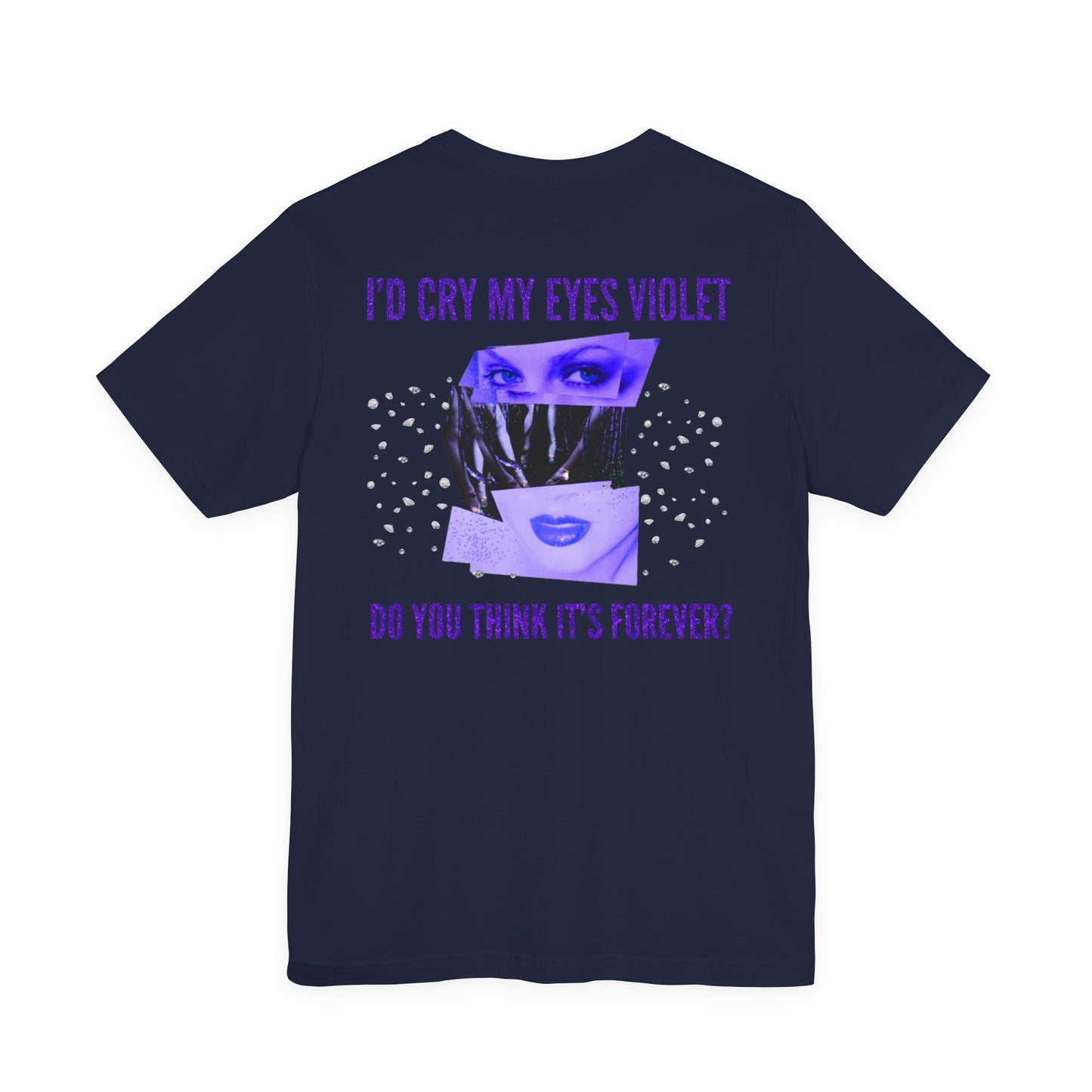 I'd Cry My Eyes Violet Front and Back Unisex Graphic Tee