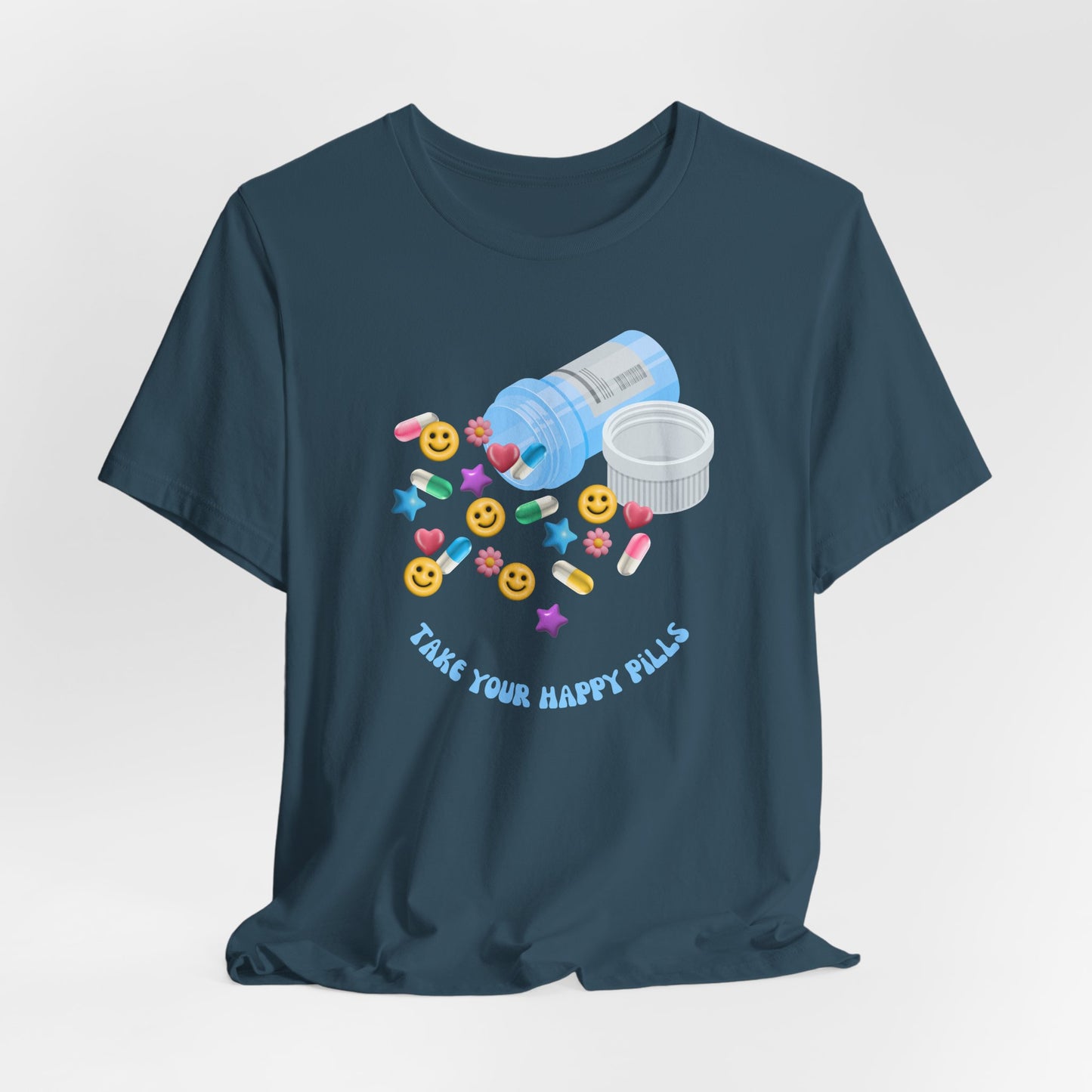 take your happy pills - Unisex Jersey Short Sleeve Tee