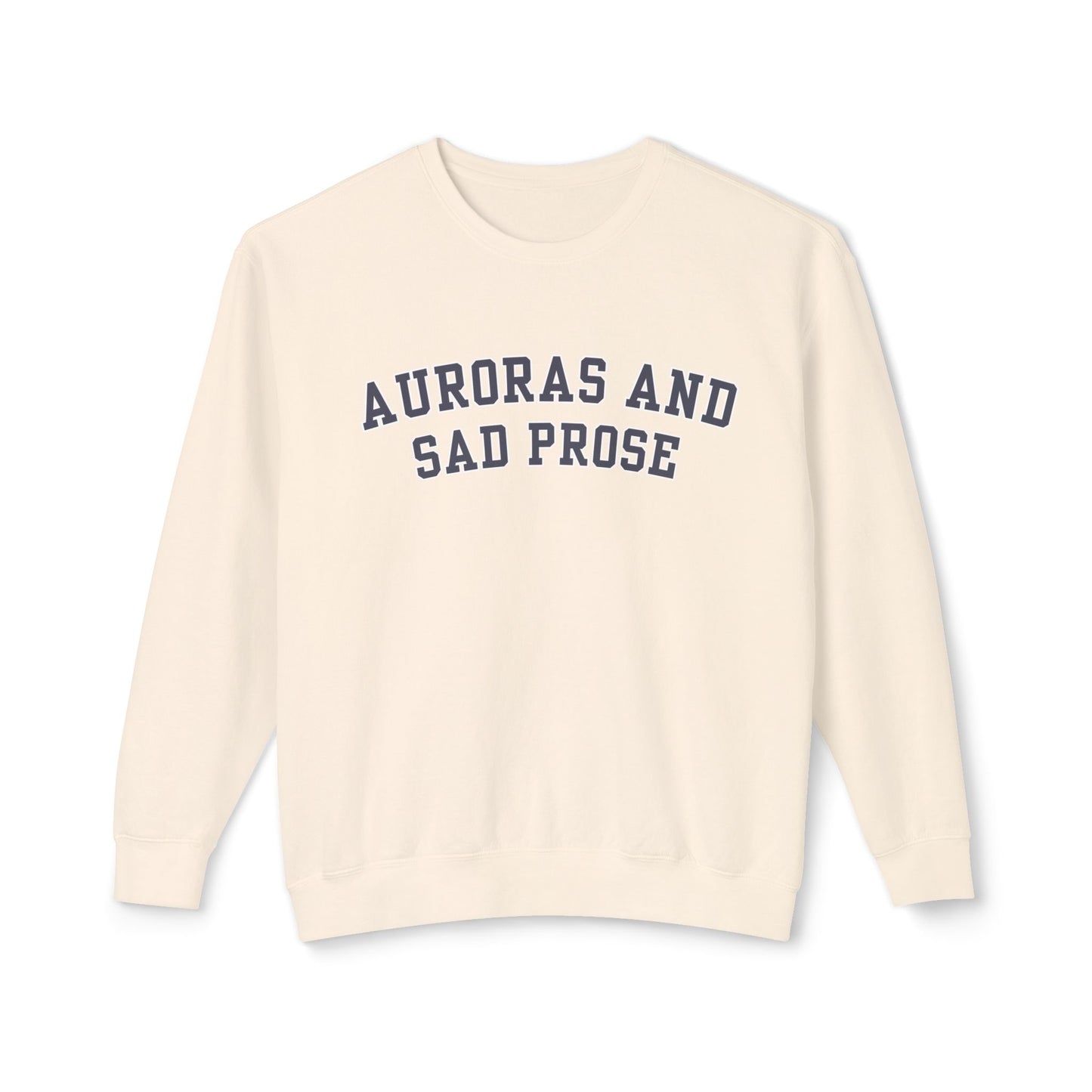 Auroras and Sad Prose - Comfort Colors Unisex Lightweight Crewneck Sweatshirt