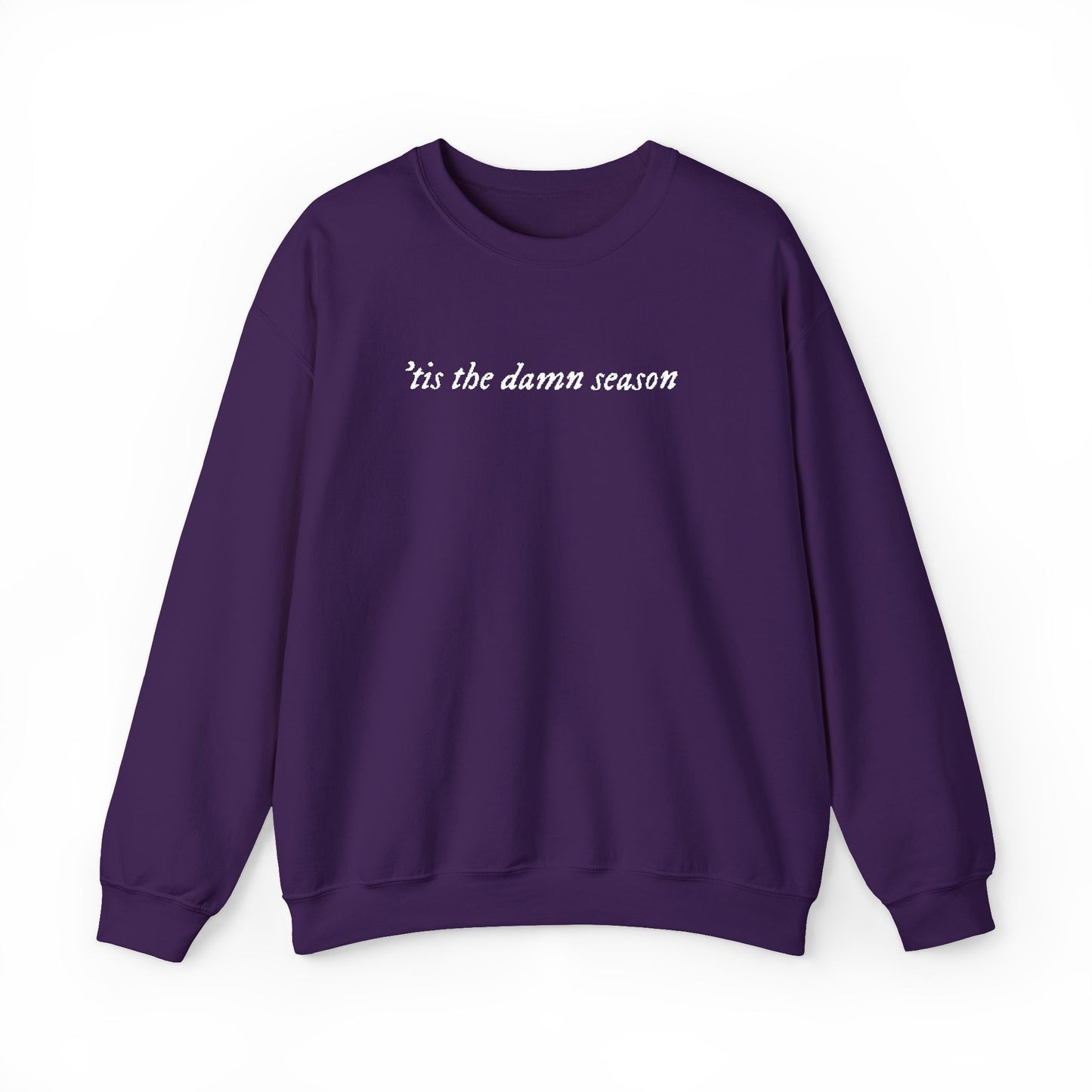 Embroidered Crewneck Sweatshirt — “tis the damn season” Minimal Script Pullover
