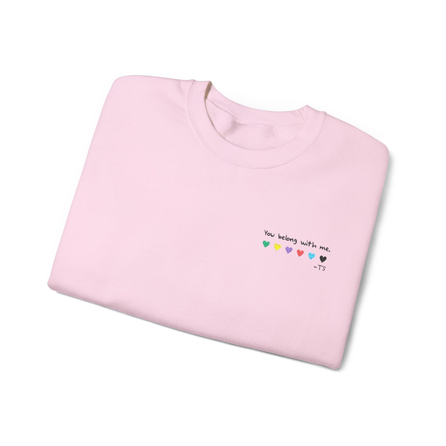 Embroidered You belong with me - (light colors) Colorful Hearts Crewneck Sweatshirt, Cozy Unisex Sweater for All Occasions, Gift for Friends, Valentine's Day, Cute Casualwear