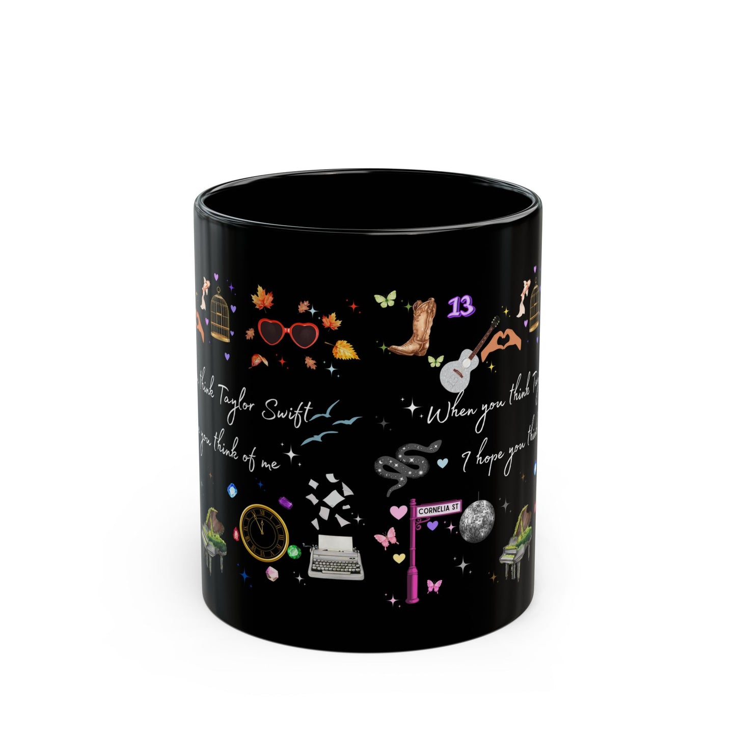 I hope you think of me Black Mug - 11oz & 15oz, Perfect Gift for Swifties, Music Lovers, Birthdays, Coffee Lovers, Special Occasions