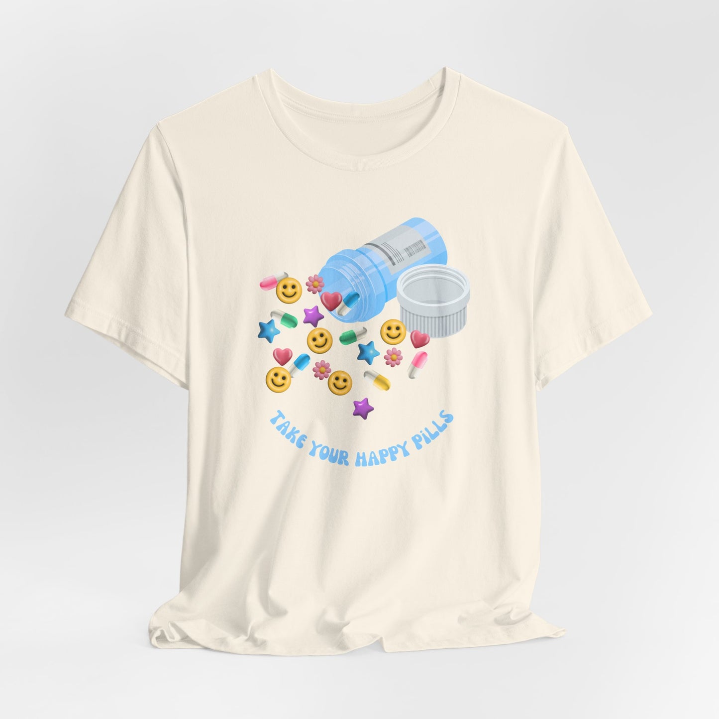 take your happy pills - Unisex Jersey Short Sleeve Tee