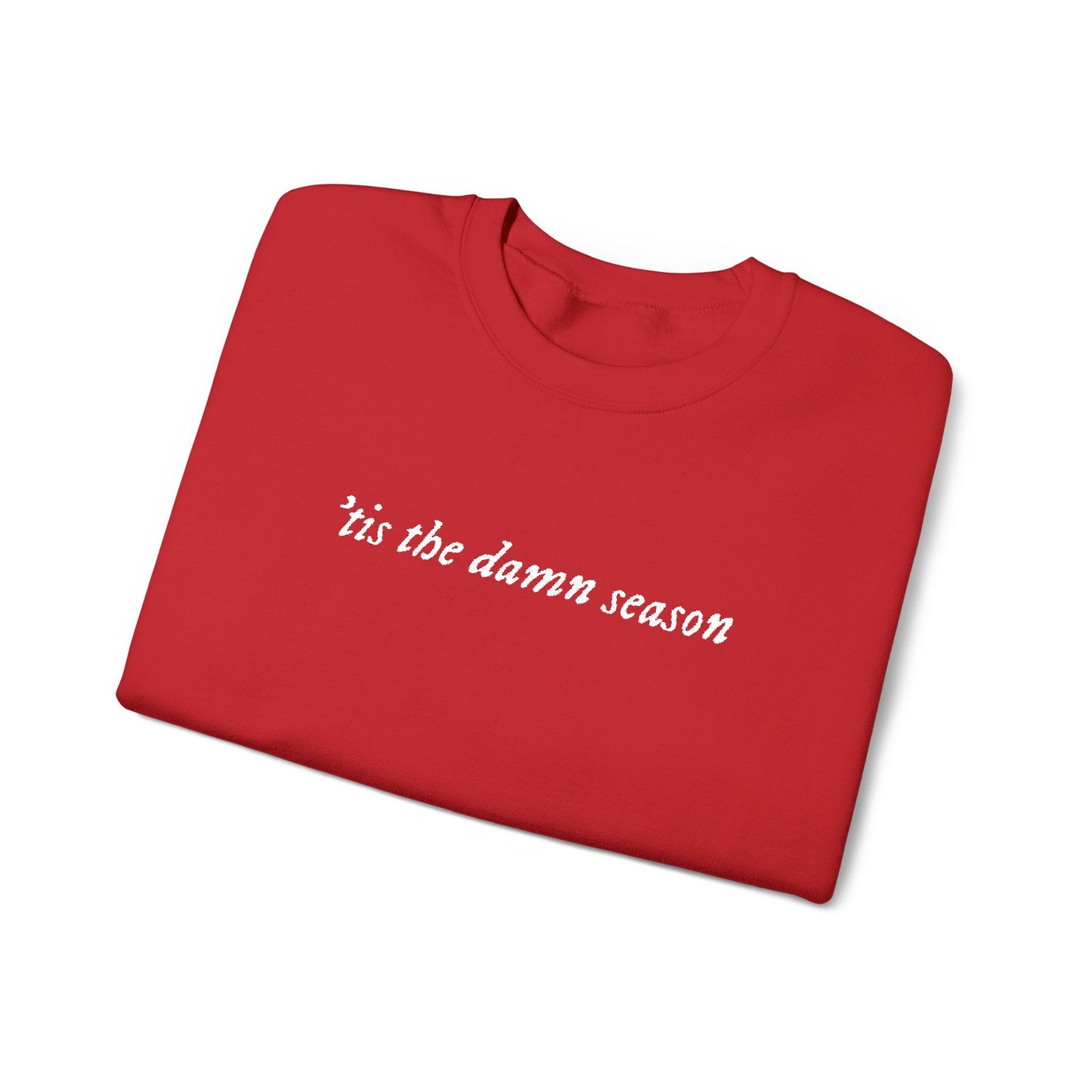 Embroidered Crewneck Sweatshirt — “tis the damn season” Minimal Script Pullover