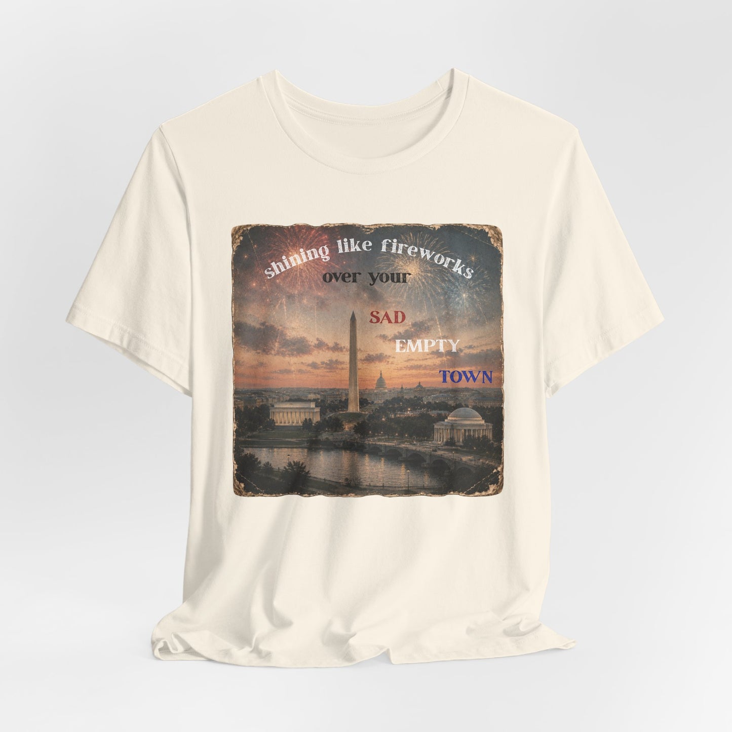 "Shining like fireworks over your sad empty town" Vintage Washington DC Graphic T-Shirt