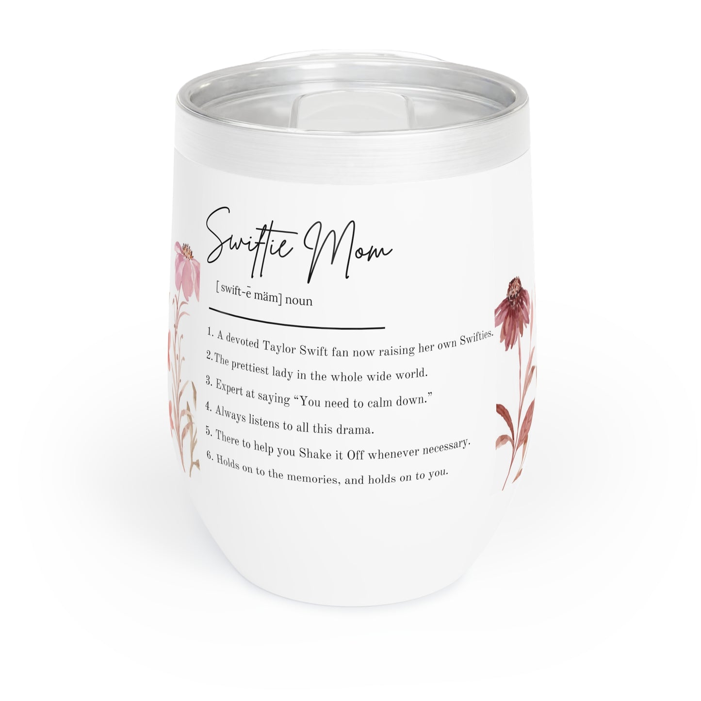 Swiftie Mom Chill Wine Tumbler