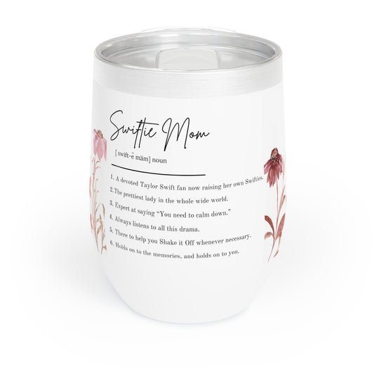Swiftie Mom Chill Wine Tumbler