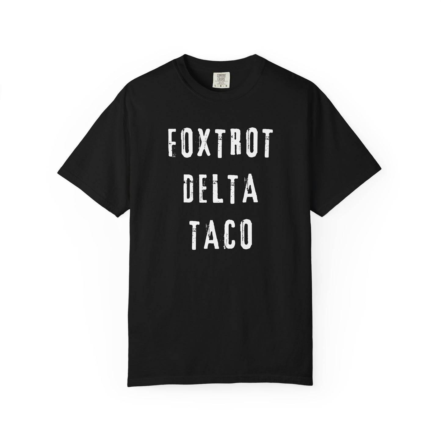 Foxtrot Delta Taco FDT Comfort Colors T-Shirt - Unisex Garment-Dyed Tee, Funny Gift, Taco Political Apparel, Everyday Wear, Summer Style