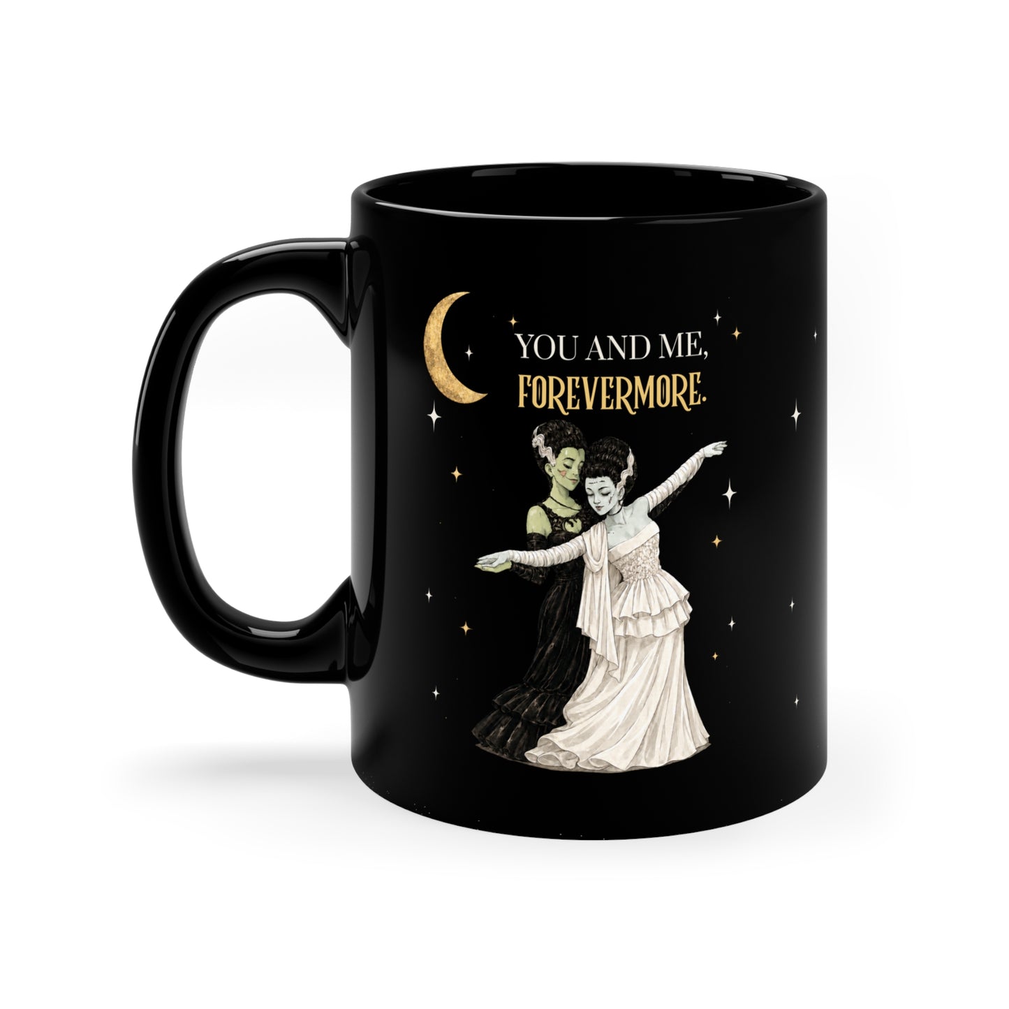 You and Me Forevermore Mug — Gothic Brides & Monster Moon 11oz Black Coffee Cup