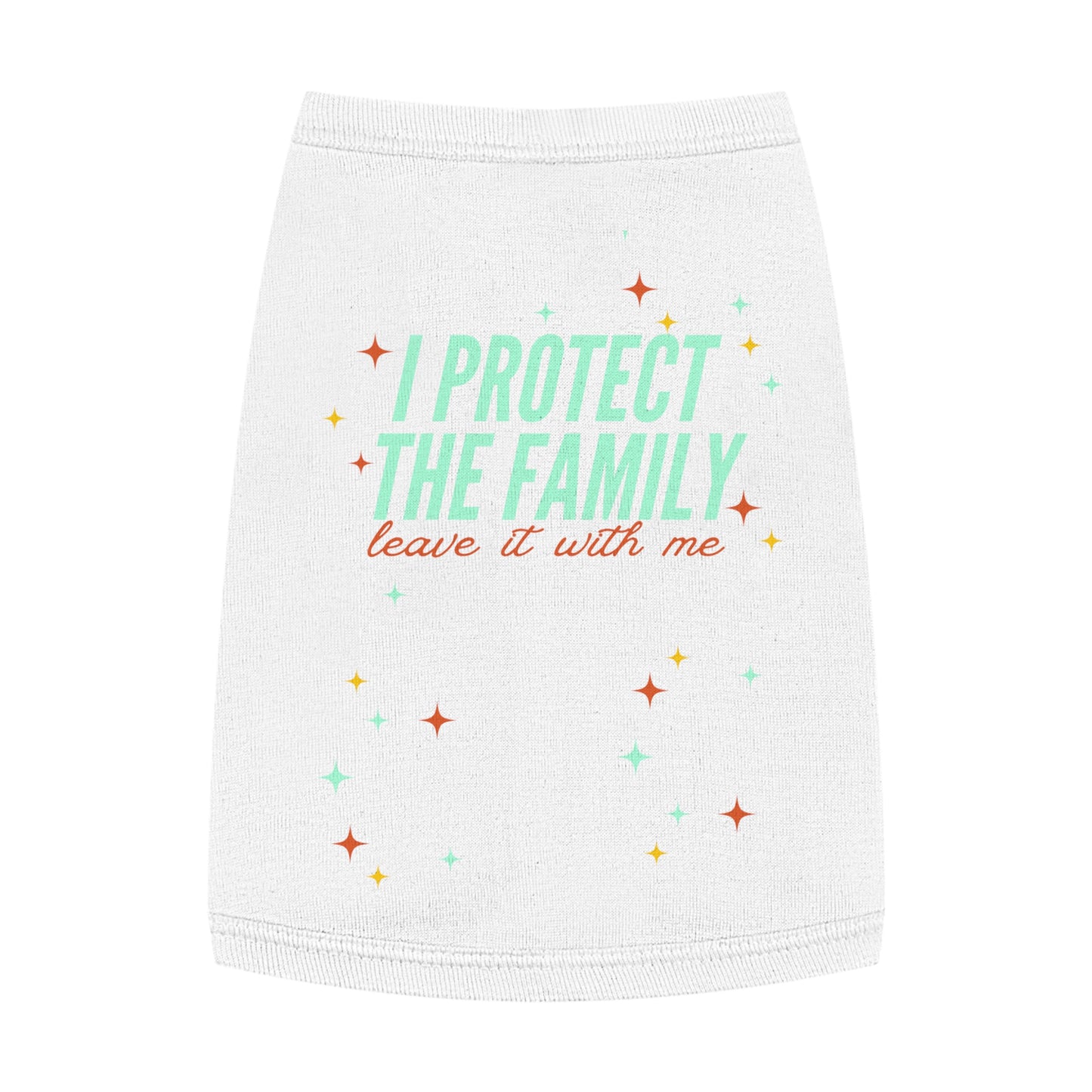 I Protect the Family -  Pet Tank Top - I Protect The Family, Cute Dog Shirt, Pet Apparel for Dog Lovers, Trendy Dog Outfit, Pet Gift for Birthdays