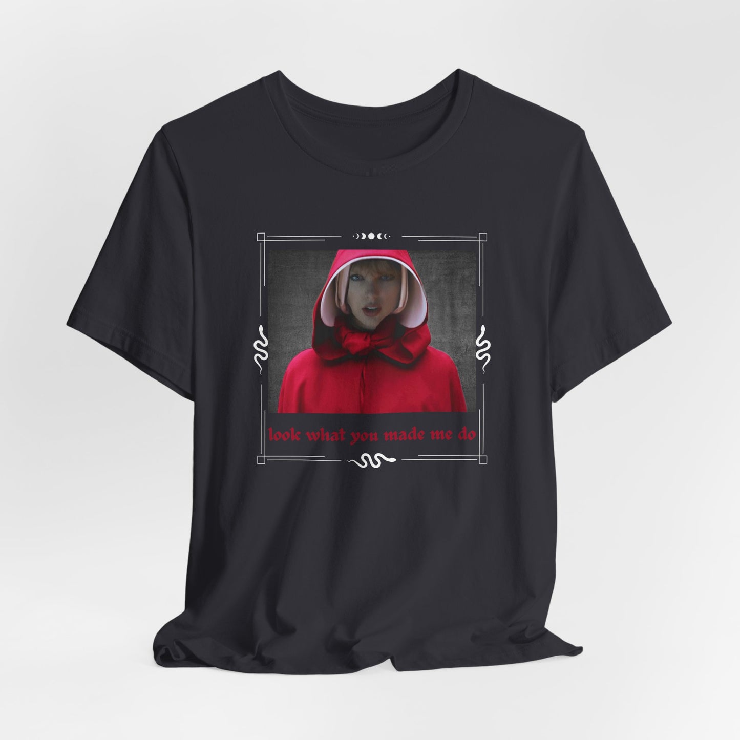 Unisex Graphic Tee - Red Cloak - Look What You Made Me Do, Casual Wear, Gift for Fans, Trendy T-Shirt, Streetwear, Unisex Style