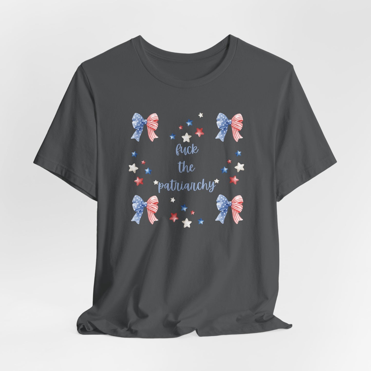F*CK the Patriarchy - Unisex Jersey Short Sleeve Tee