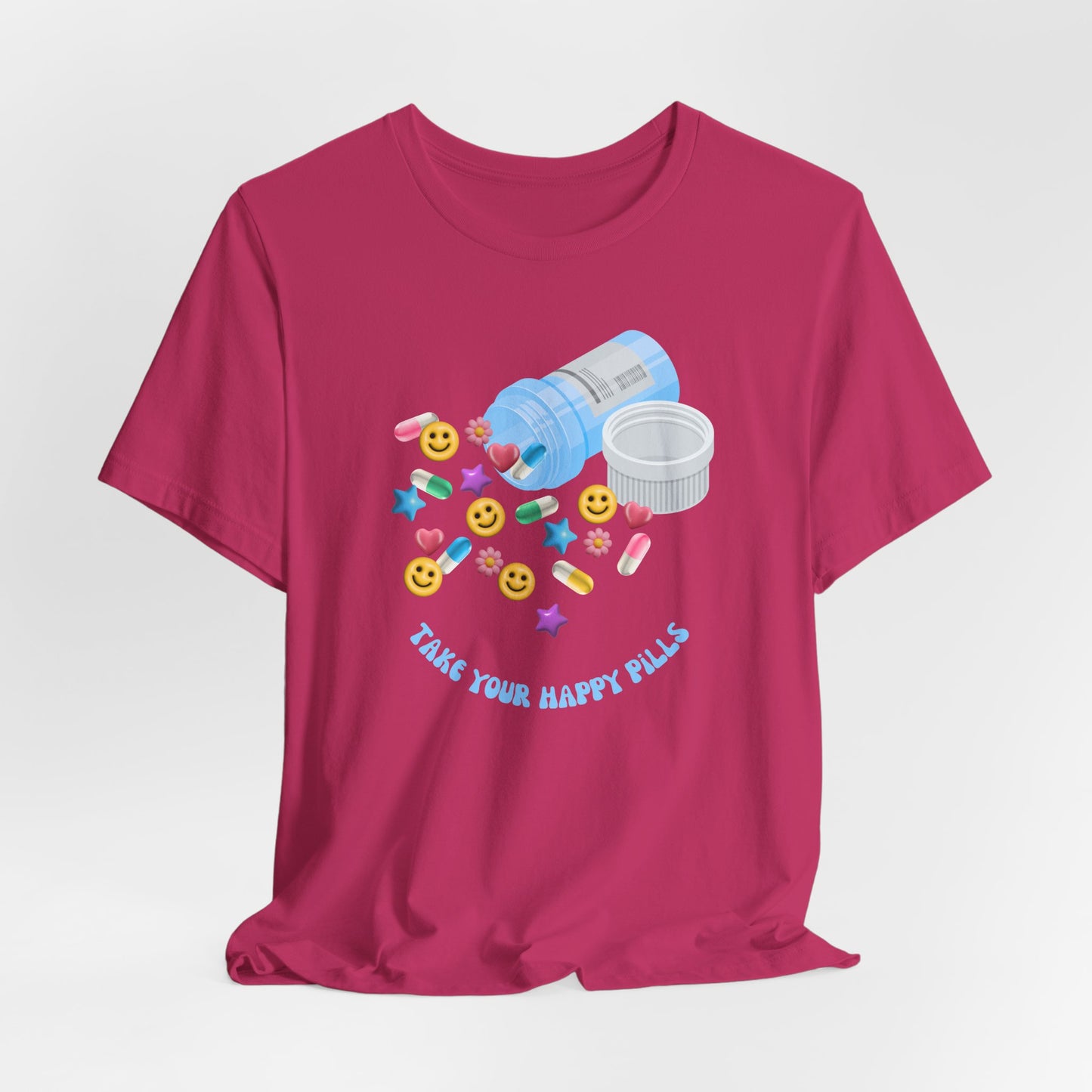take your happy pills - Unisex Jersey Short Sleeve Tee