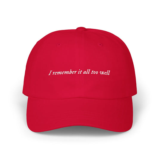 Embroidered 'I Remember It All Too Well' Dad Cap