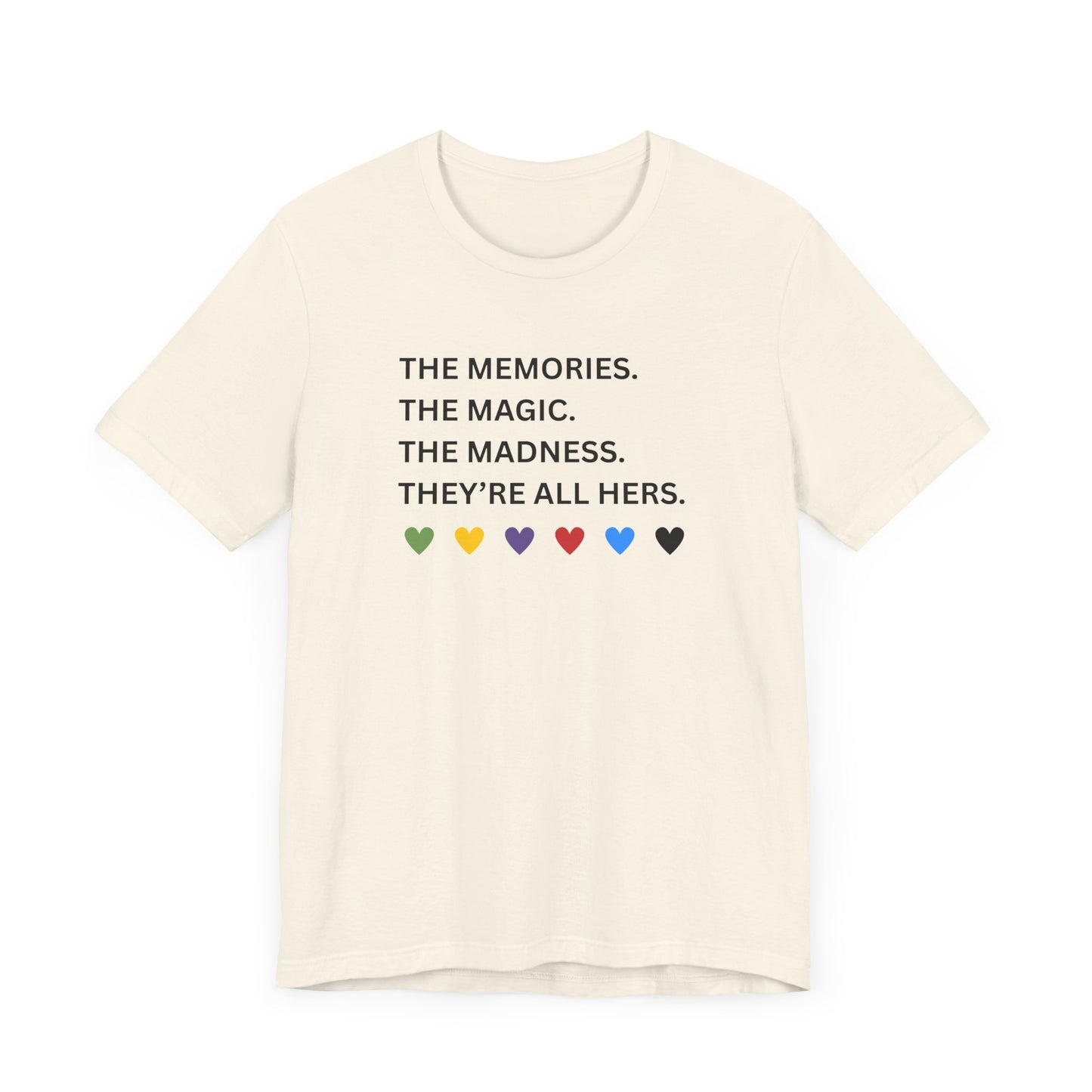 They're All Hers - TS -Memorable Moments Unisex Bella Canvas Tee - Magic, Madness & Memories - Gifts for Friends, Family, Celebrations, Casual Wear, Holiday Apparel