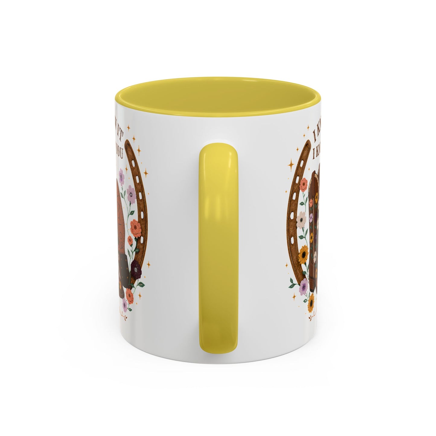 Cowgirl Boots Coffee Mug — "I Knew It I Knew You" Floral Personalized Mug (11oz)