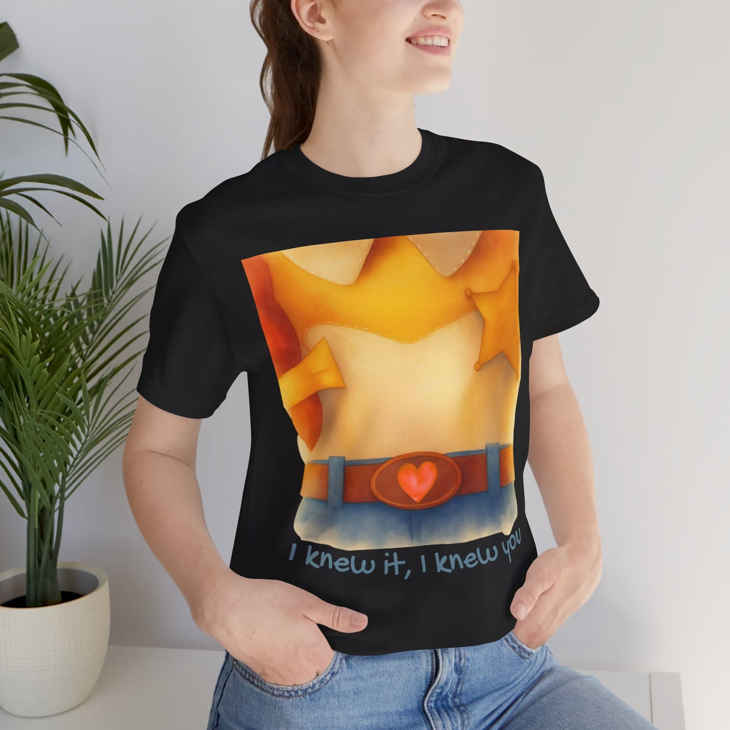 Cowgirl Outfit Design Tee: “I knew it, I knew you”