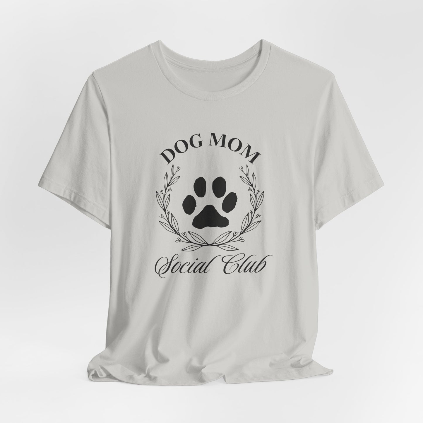 Dog Mom Social Club Tee, Comfortable Unisex Short Sleeve Shirt, Perfect Gift for Dog Lovers, Pet Owner Apparel, Casual Everyday Wear