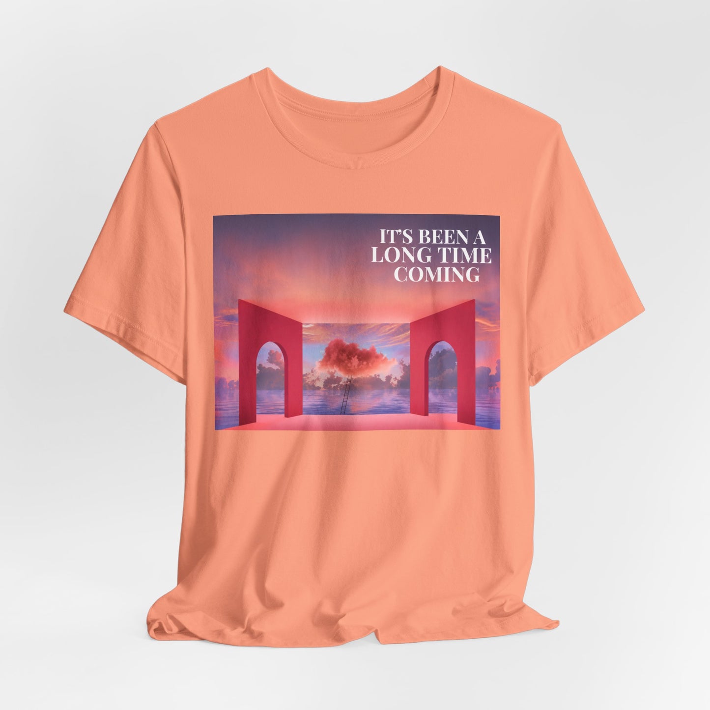T-Shirt — "It's Been a Long Time Coming" Sunset Arch Graphic Tee