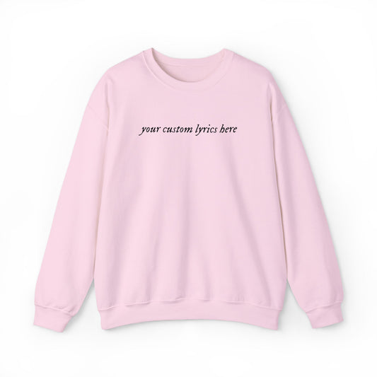 Embroidered Custom Lyrics Crewneck Sweatshirt — light color sweatshirt, dark lyrics