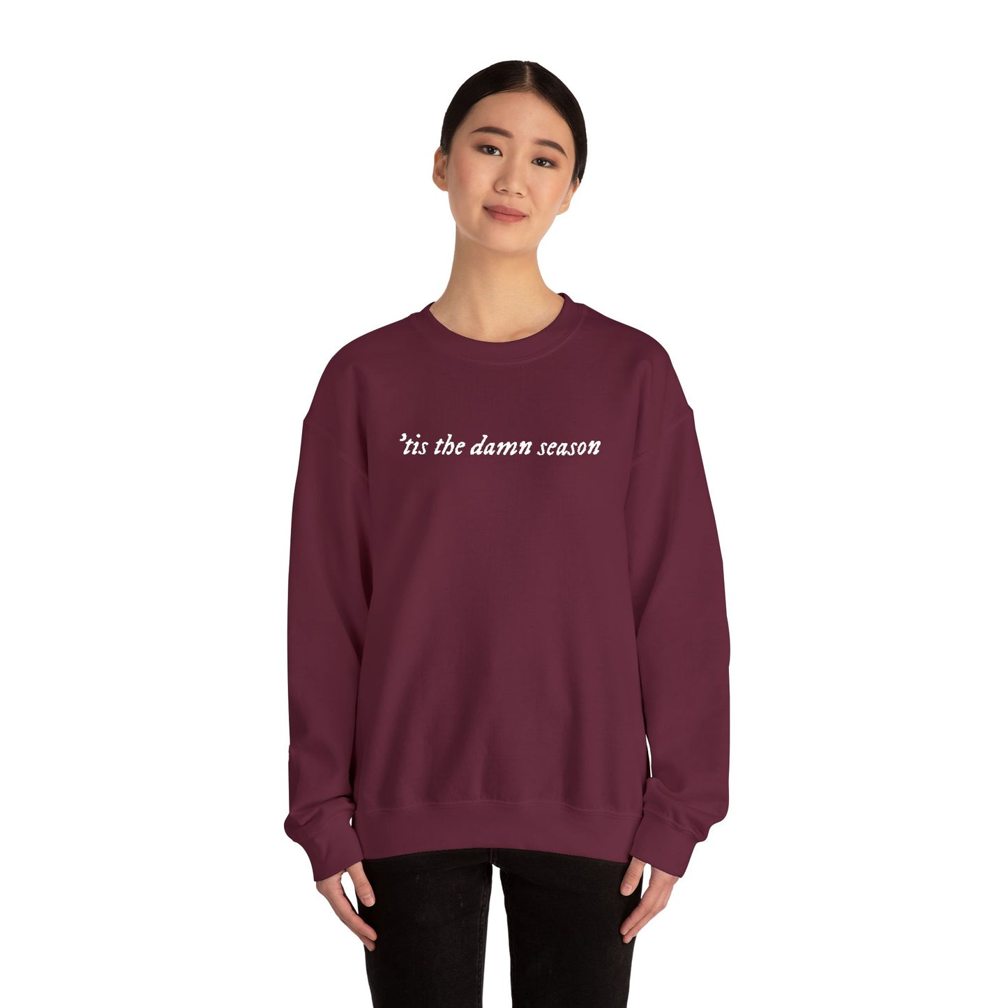 Embroidered Crewneck Sweatshirt — “tis the damn season” Minimal Script Pullover