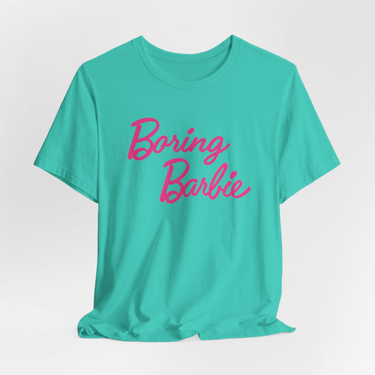 Boring B pink Tee - Fun Unisex Jersey Shirt, Cute Graphic Tee, Perfect Gift for Barbie Fans, Casual Style, Birthday Shirt, Retro Fashion