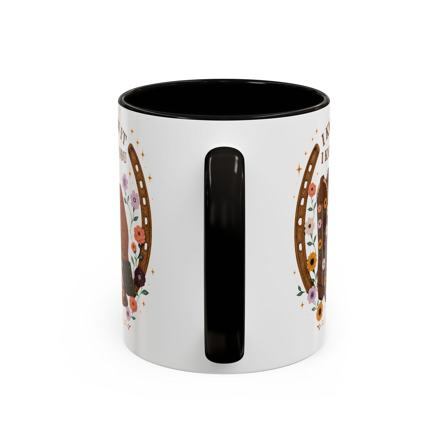 Cowgirl Boots Coffee Mug — "I Knew It I Knew You" Floral Personalized Mug (11oz)