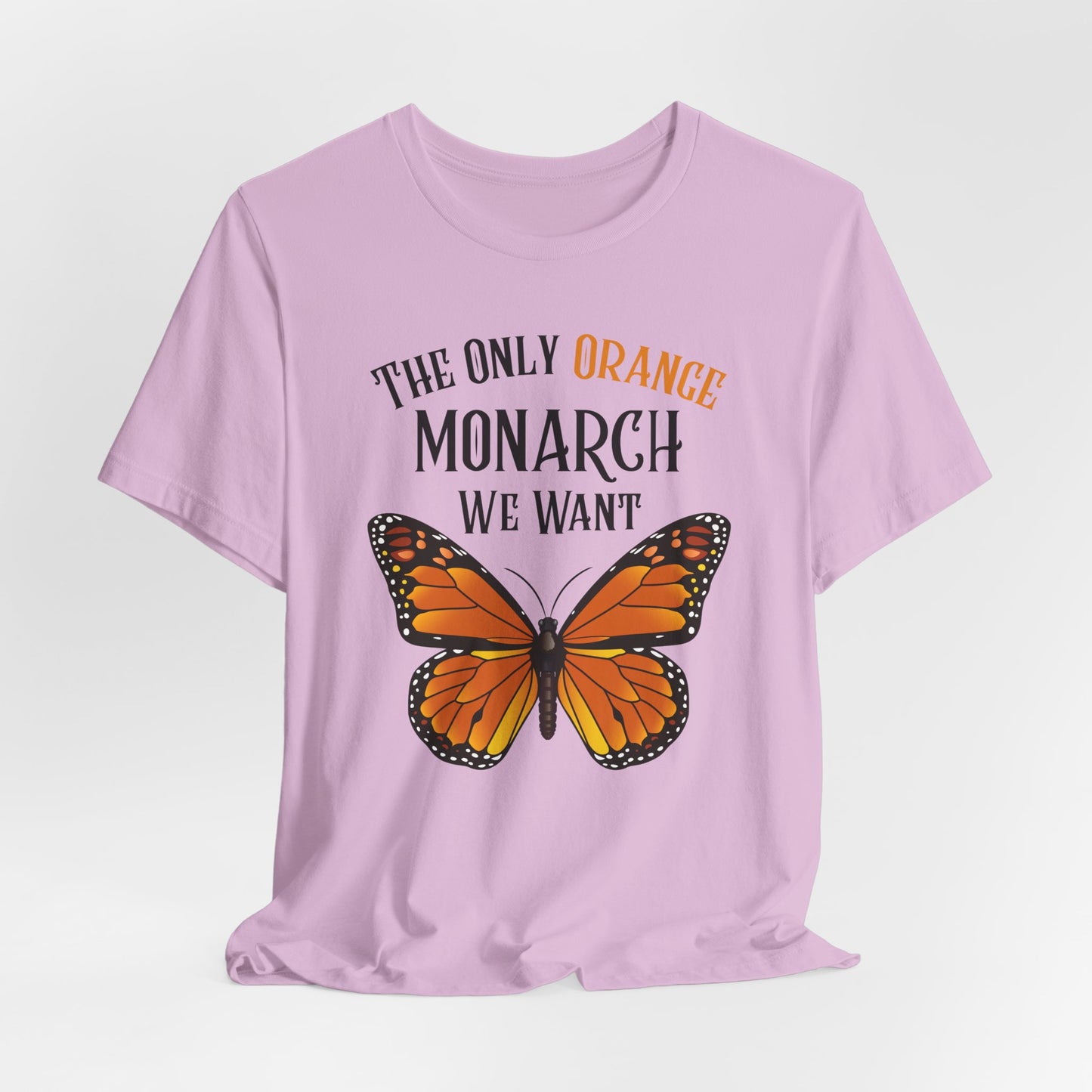 Monarch Protest Tee: The Only Orange Monarch We Want | Unisex Graphic T-Shirt, Casual Wear, Activism Tee, Protest Design