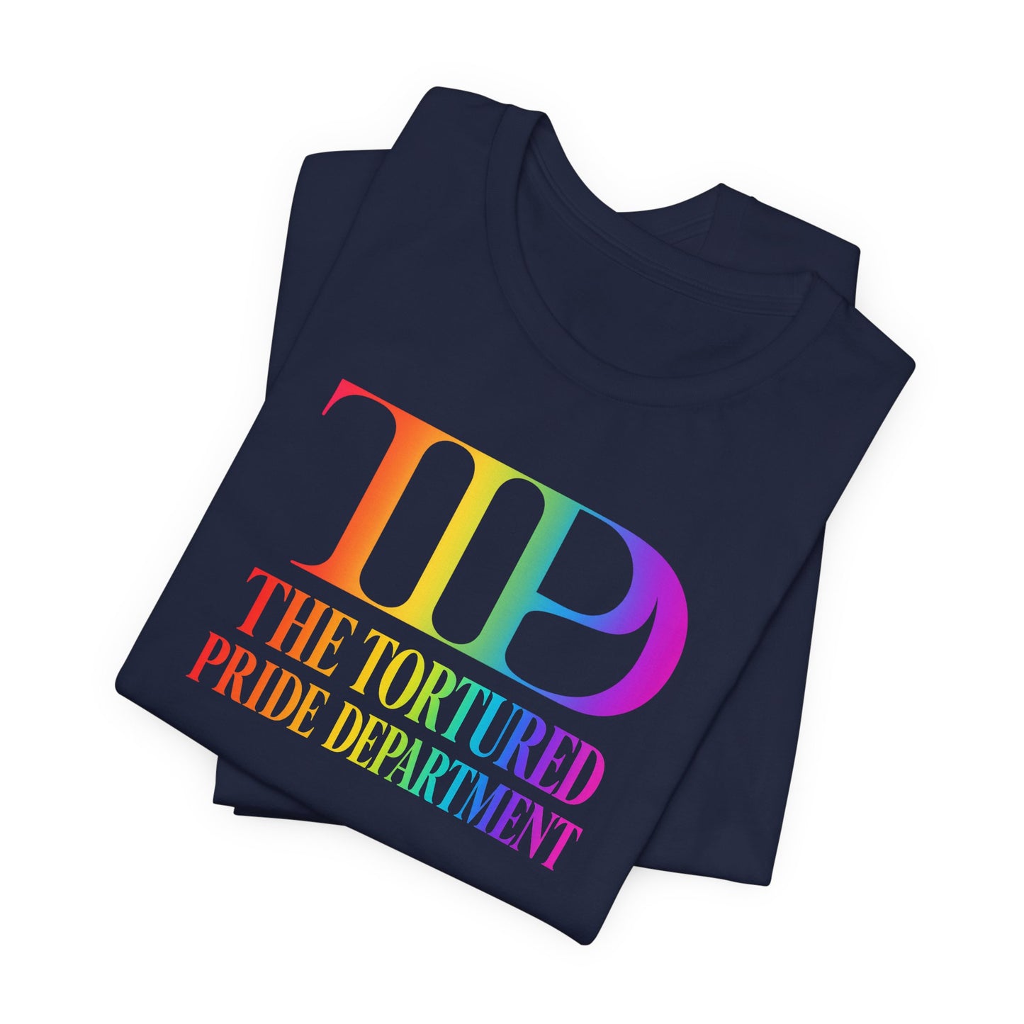 Pride Tee — "The Tortured Pride Department" Rainbow Logo