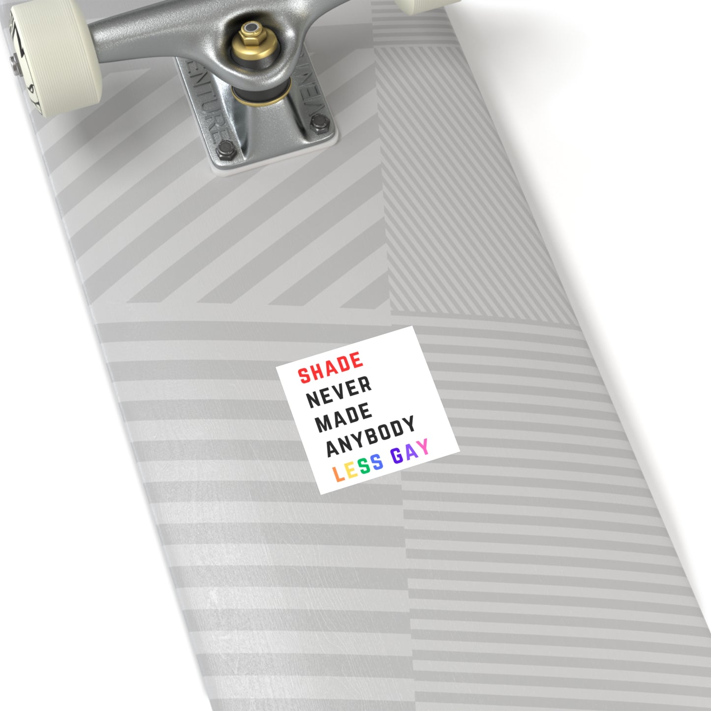 Shade never made anybody less gay. Square Stickers, Indoor\Outdoor
