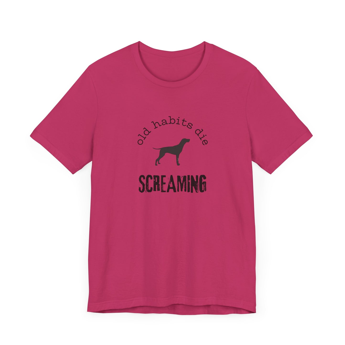 the black dog - old habits die screaming - Unisex Jersey Short Sleeve Tee