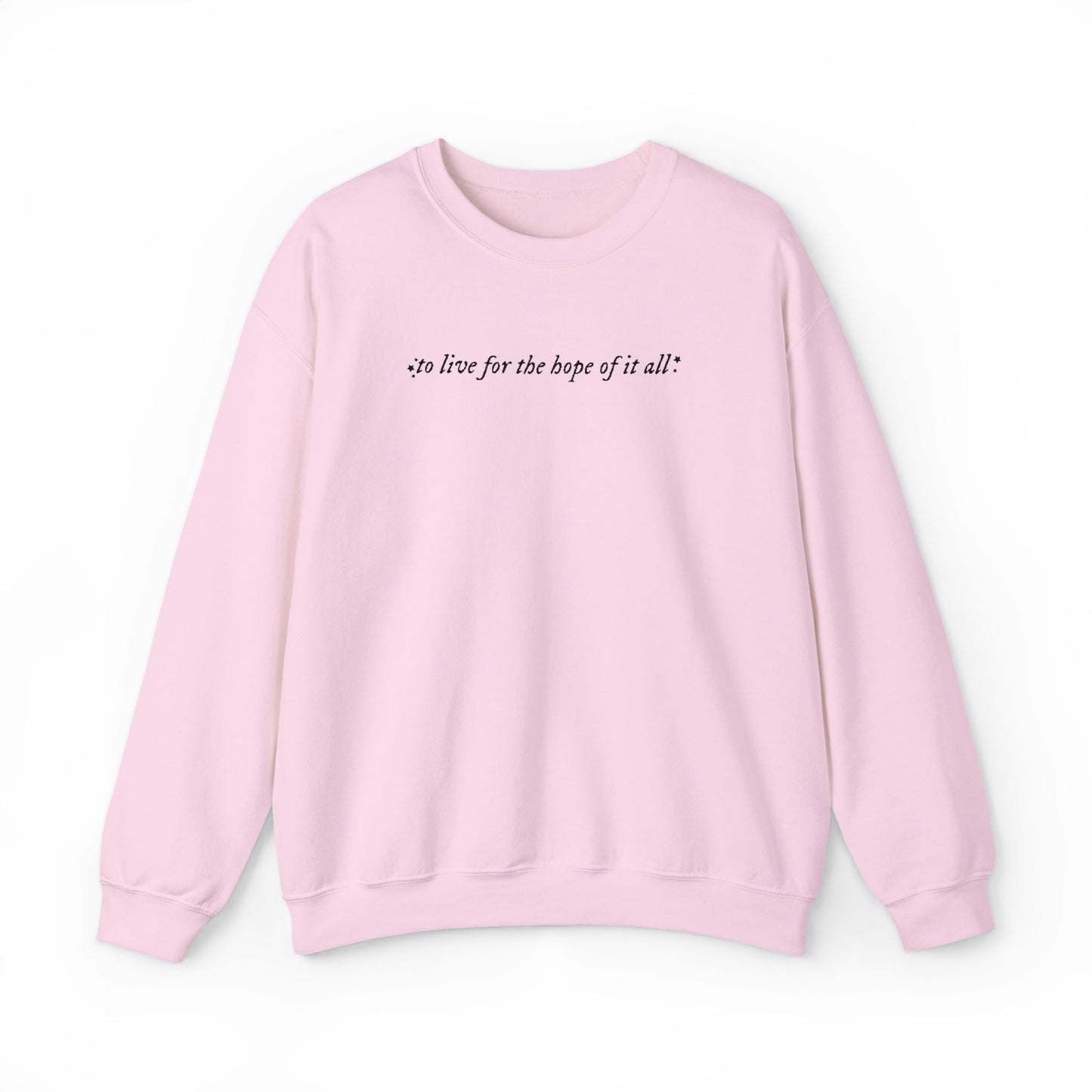 Embroidered Crewneck Sweatshirt — “for the hope of it all.” Minimal Script Pullover