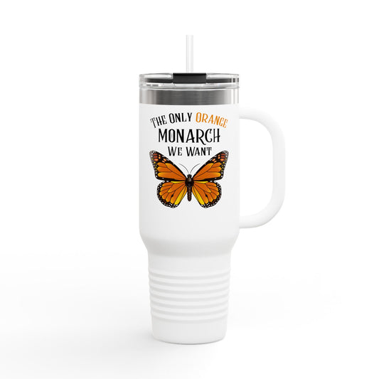 The Only Orange Monarch We Want Insulated Tumbler, 40oz - Perfect for Nature Lovers, Eco-Friendly Gift, Summer Travel, Camping, Outdoor Events
