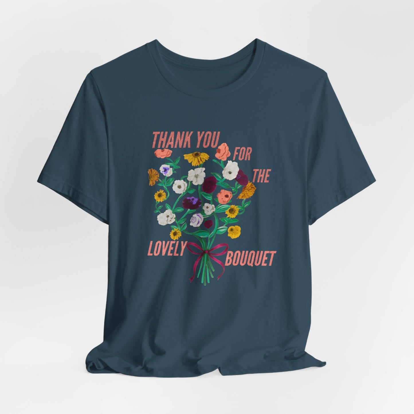 Thank You For The Lovely Bouquet, acoustic piano flowers Tee, Unisex Jersey Short Sleeve T-Shirt, Gift for Friends, Appreciation Shirt, Floral Design, Casual Wear