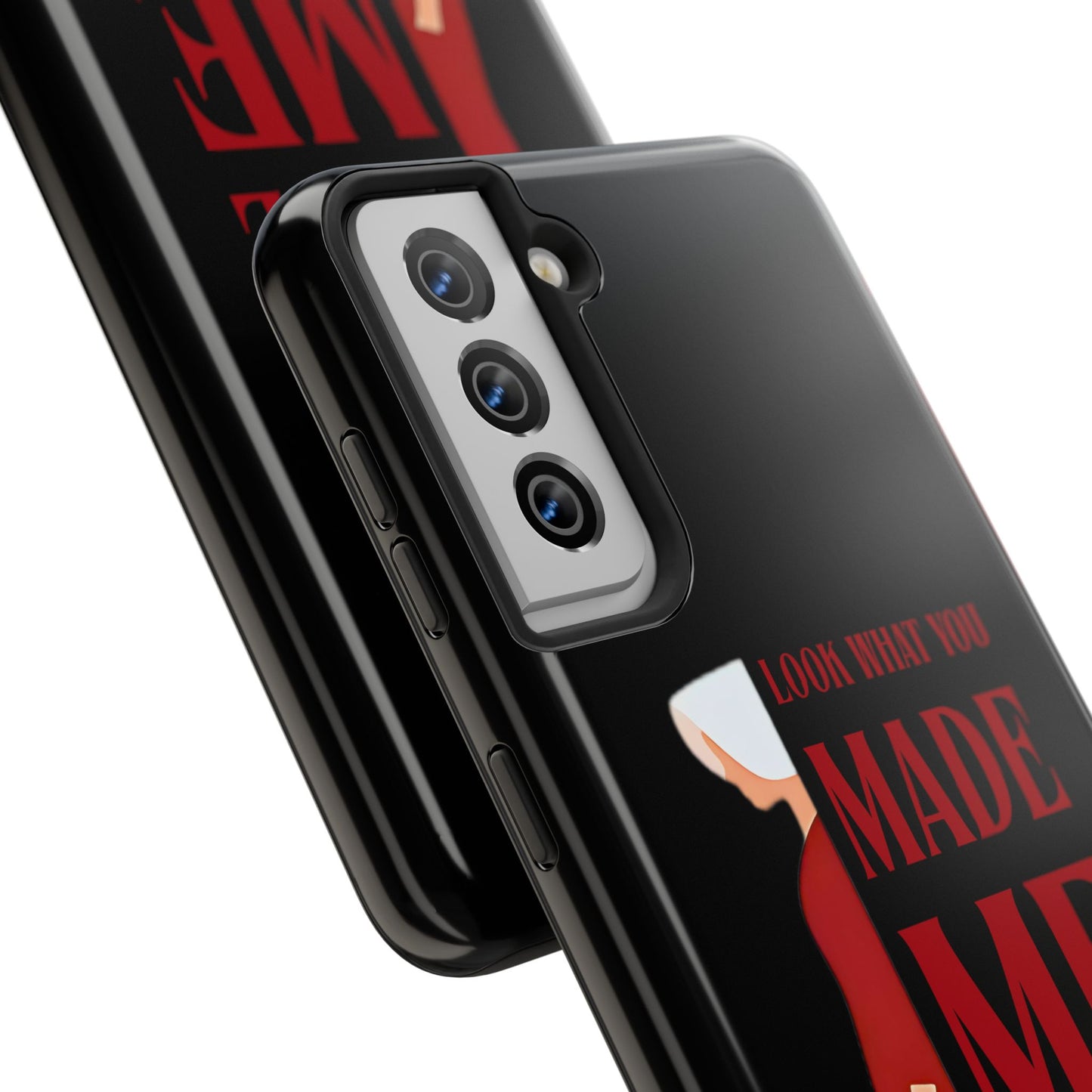 Fierce Phone Case - Look What You Made Me Do Handmaid's Tale, Tough Phone Cover, Gift for Fans, Durable Protection, Unique Design