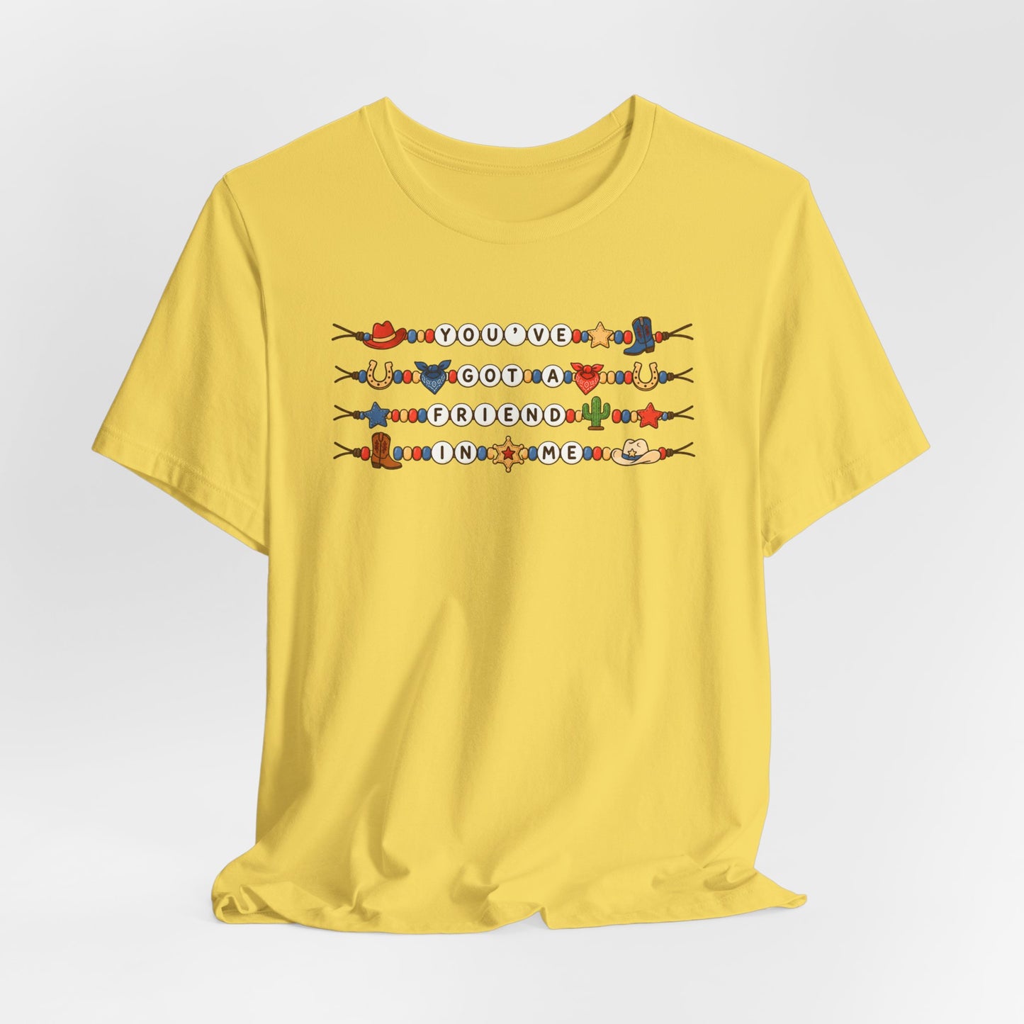 You've Got A Friend In Me - Friendship Bracelets Tee