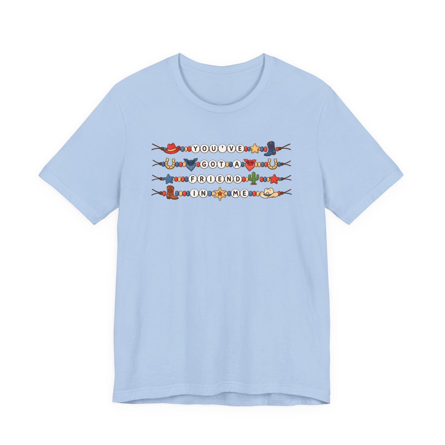 You've Got A Friend In Me - Friendship Bracelets Tee