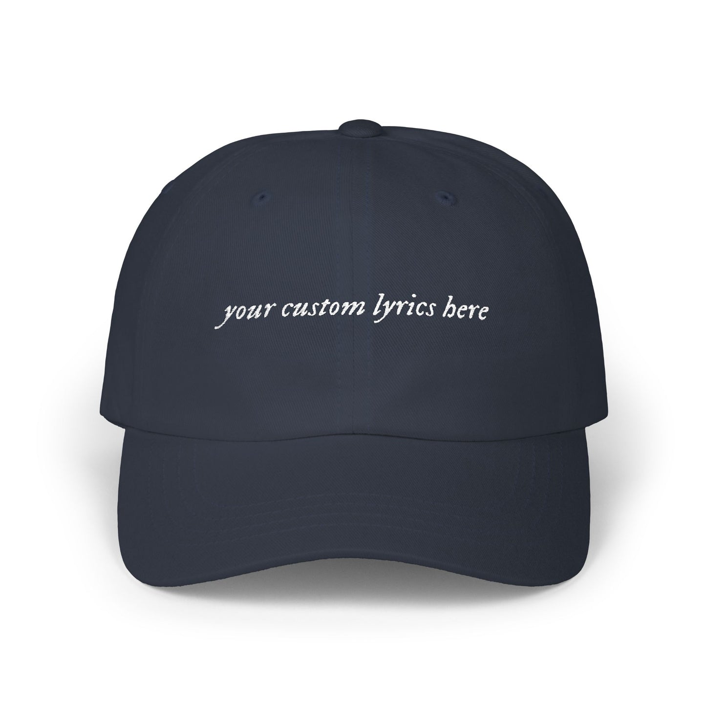 Custom Embroidered Lyrics Dad Cap - Dark hat, light color text